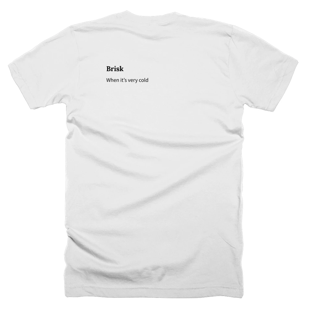 T-shirt with a definition of 'Brisk' printed on the back