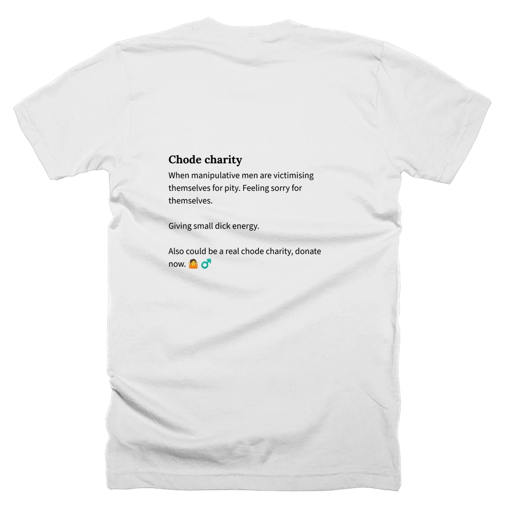 T-shirt with a definition of 'Chode charity' printed on the back