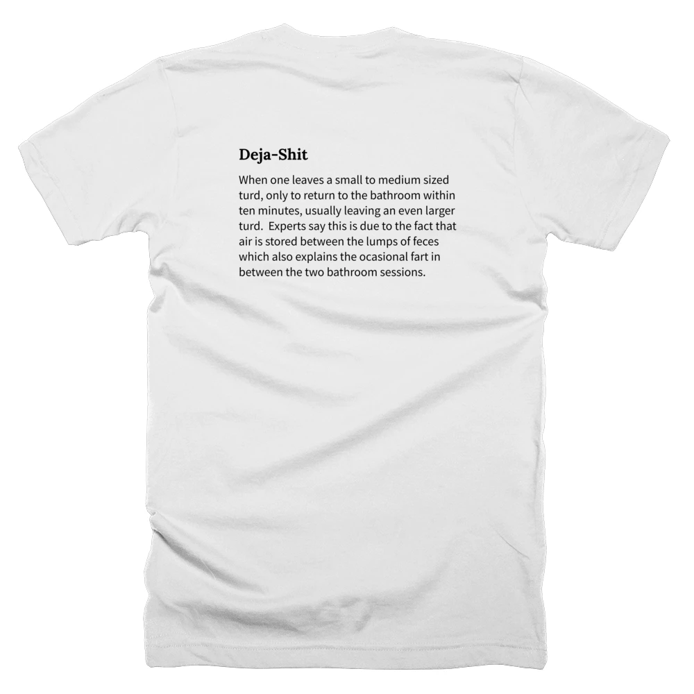 T-shirt with a definition of 'Deja-Shit' printed on the back