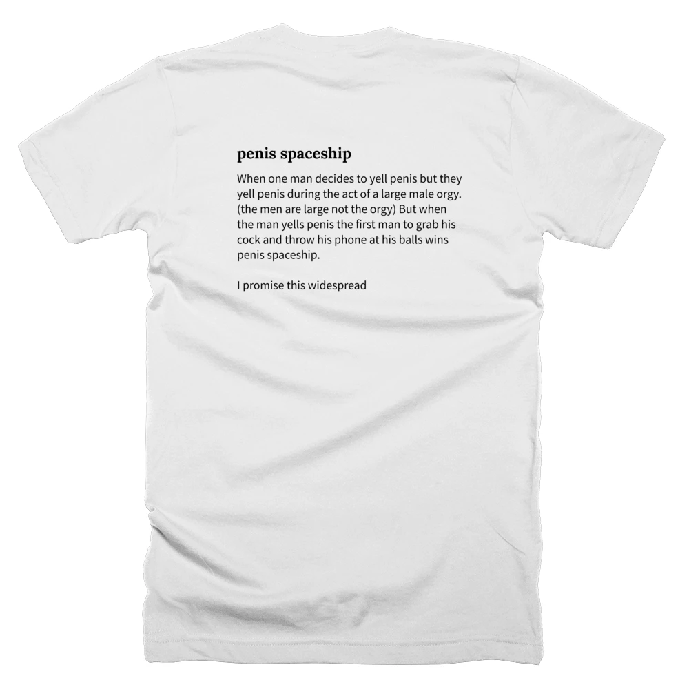 T-shirt with a definition of 'penis spaceship' printed on the back