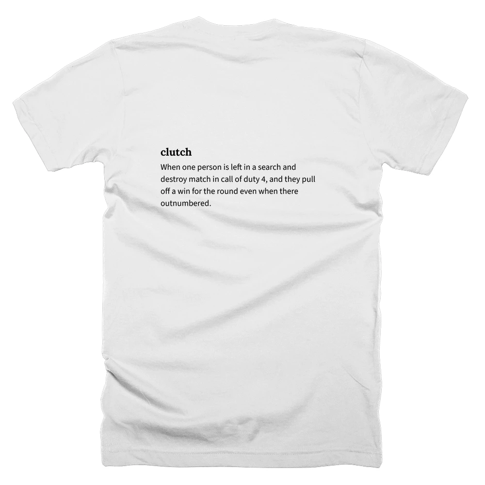 T-shirt with a definition of 'clutch' printed on the back