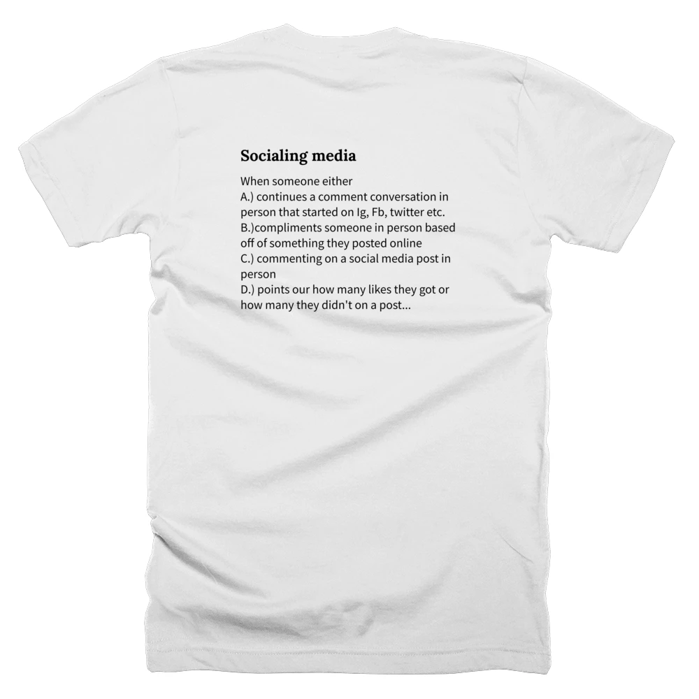 T-shirt with a definition of 'Socialing media' printed on the back