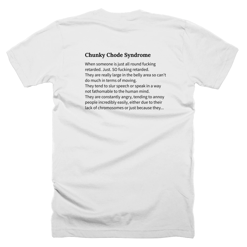 T-shirt with a definition of 'Chunky Chode Syndrome' printed on the back