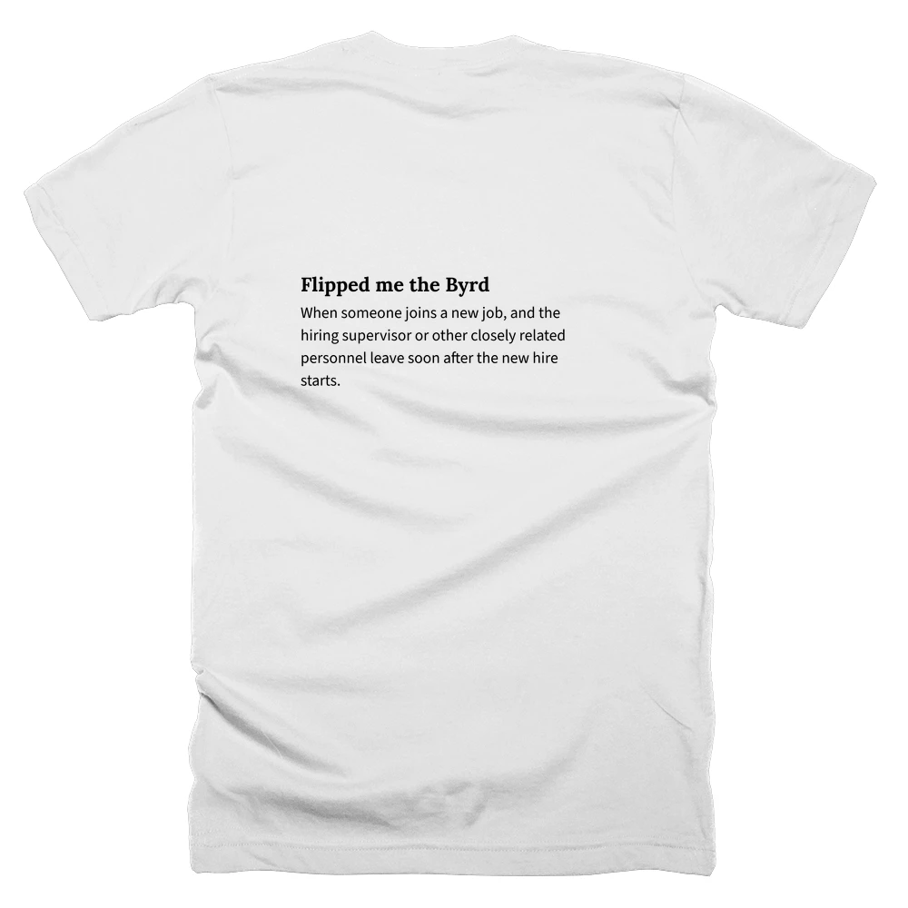 T-shirt with a definition of 'Flipped me the Byrd' printed on the back