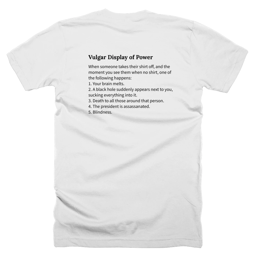 T-shirt with a definition of 'Vulgar Display of Power' printed on the back