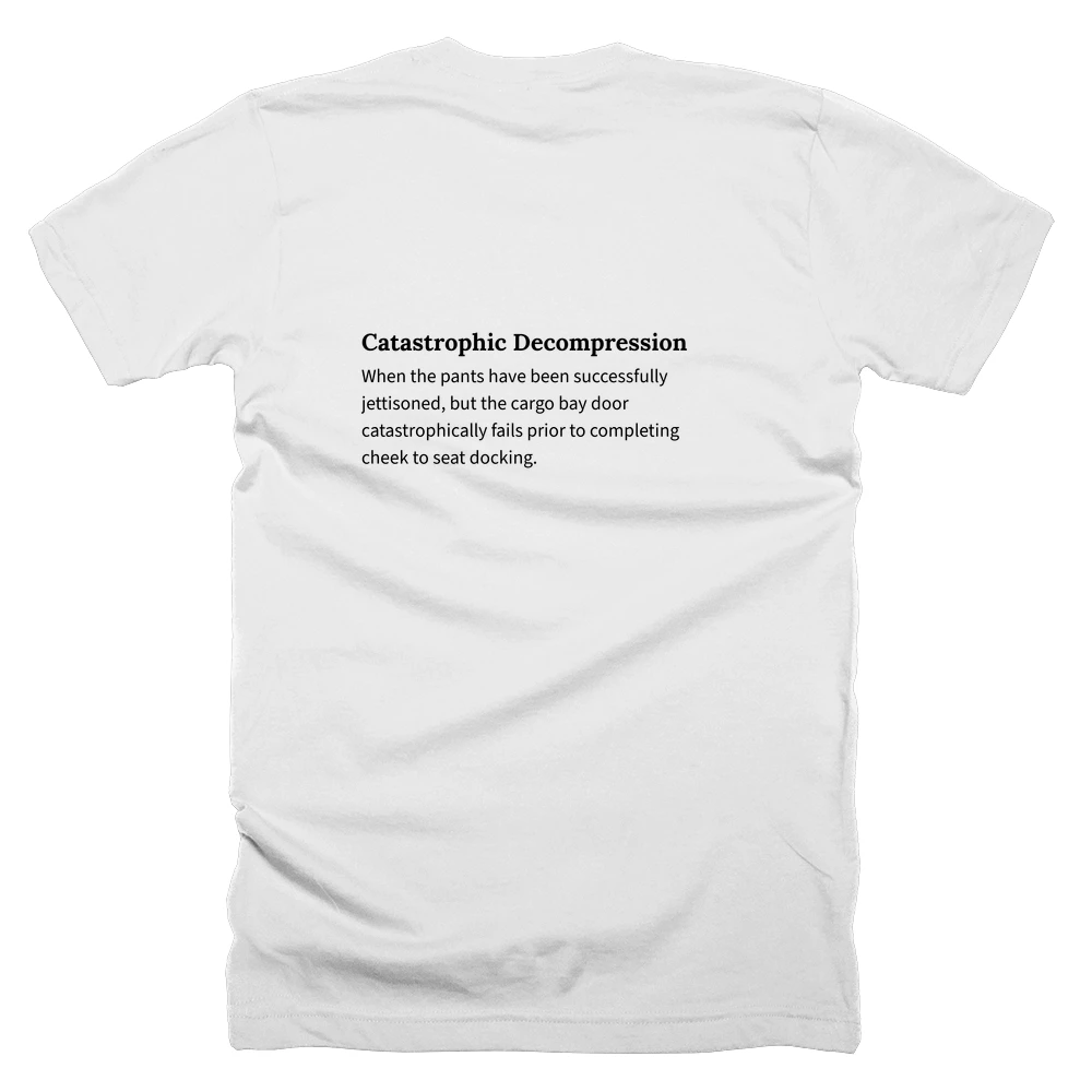 T-shirt with a definition of 'Catastrophic Decompression' printed on the back
