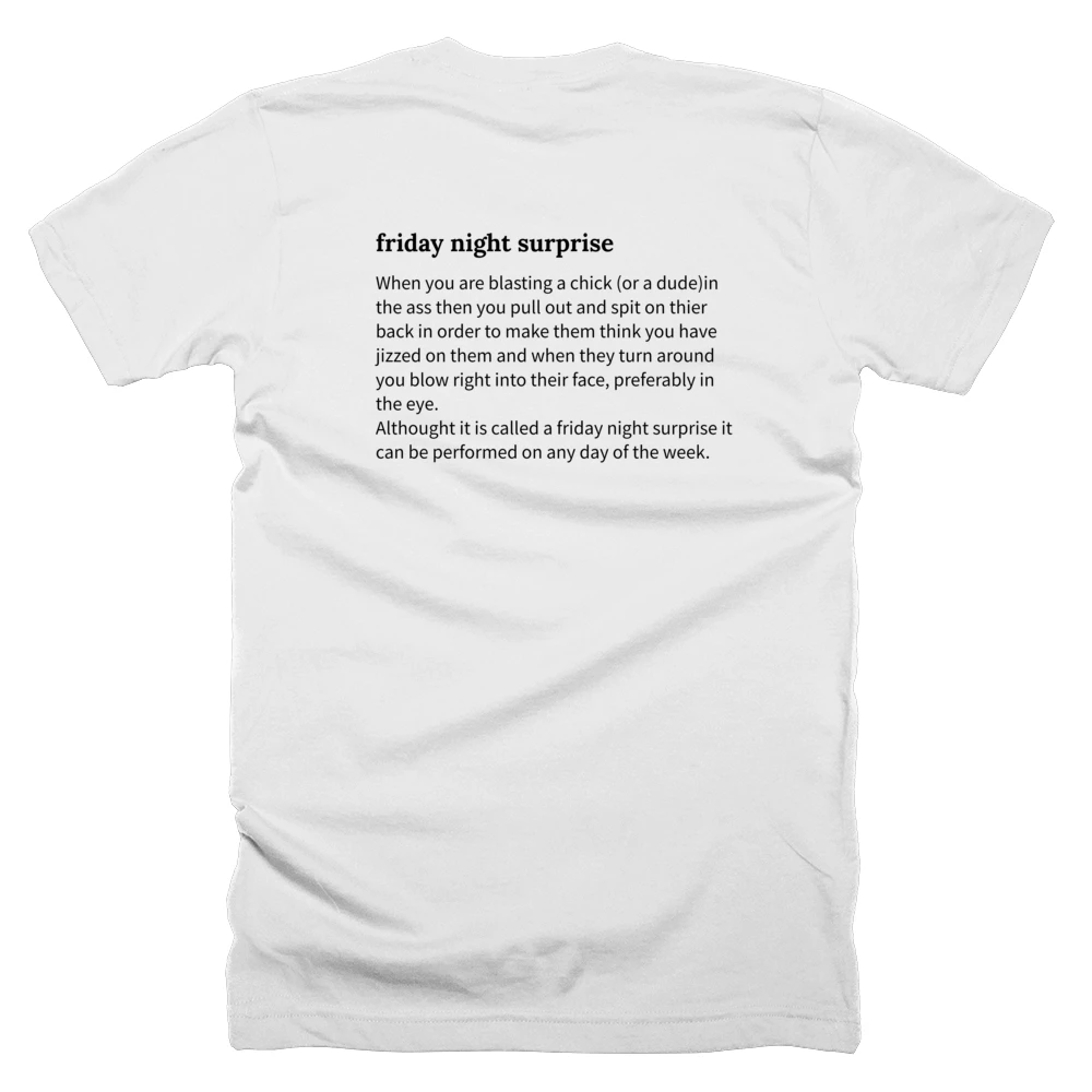 T-shirt with a definition of 'friday night surprise' printed on the back