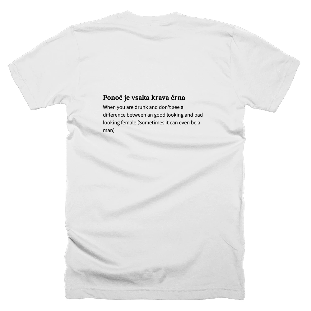 T-shirt with a definition of 'Ponoč je vsaka krava črna' printed on the back