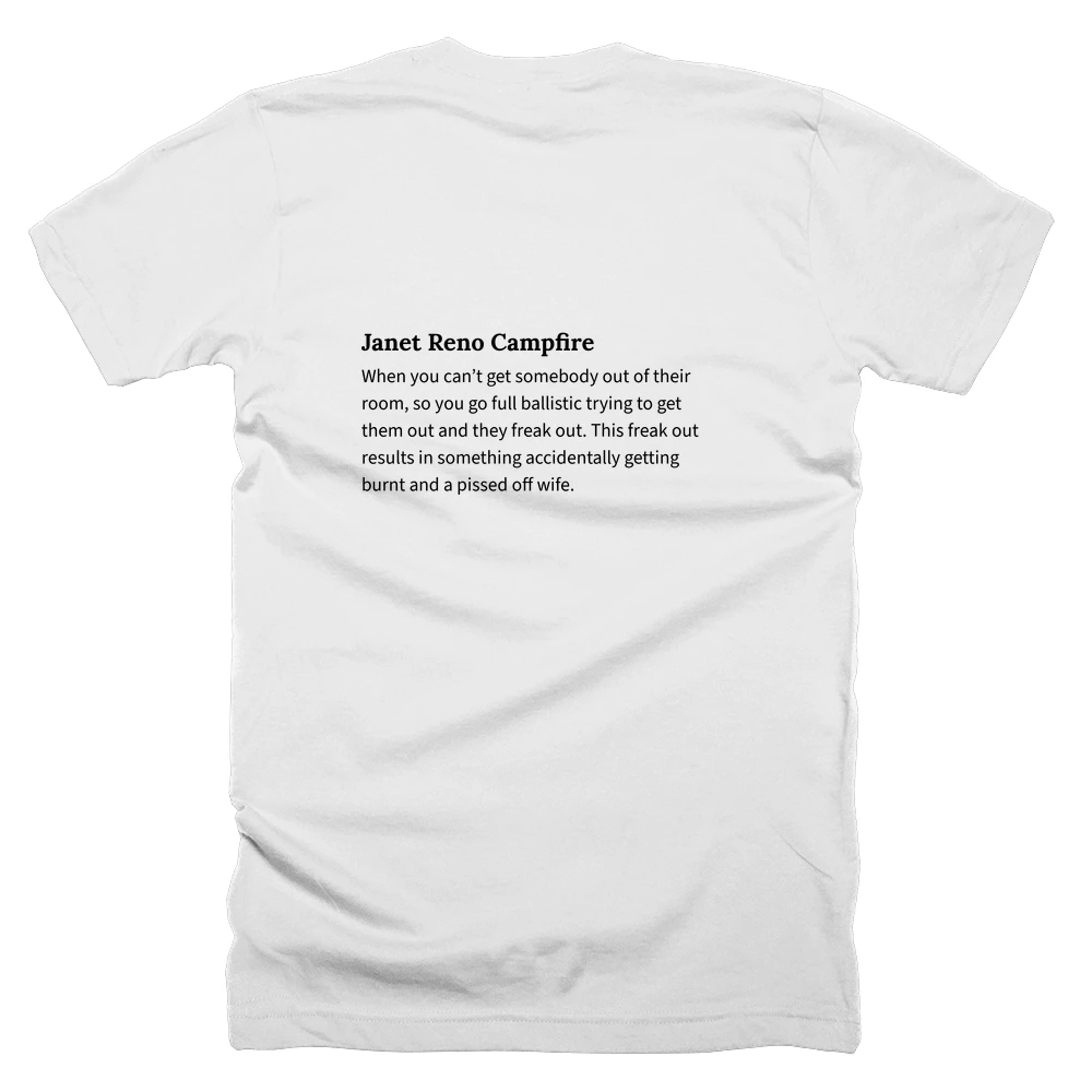 T-shirt with a definition of 'Janet Reno Campfire' printed on the back
