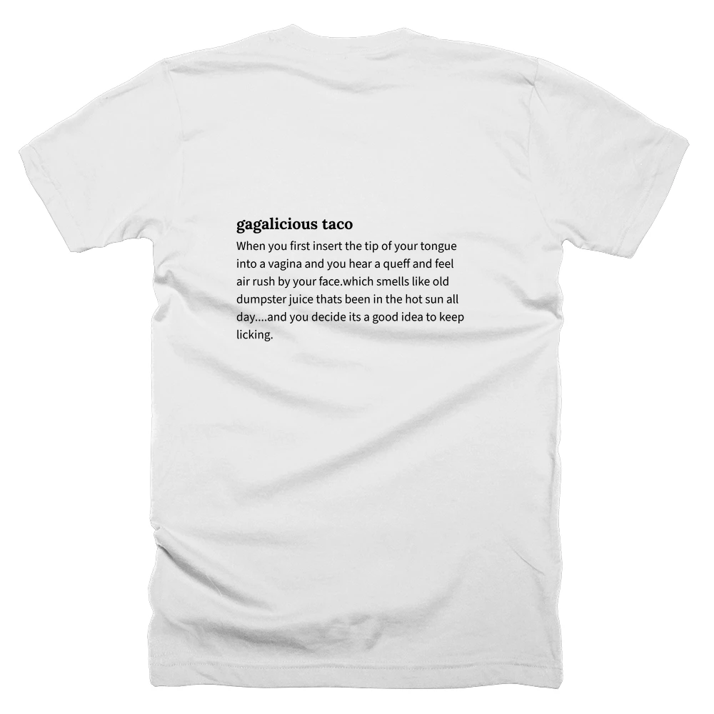 T-shirt with a definition of 'gagalicious taco' printed on the back