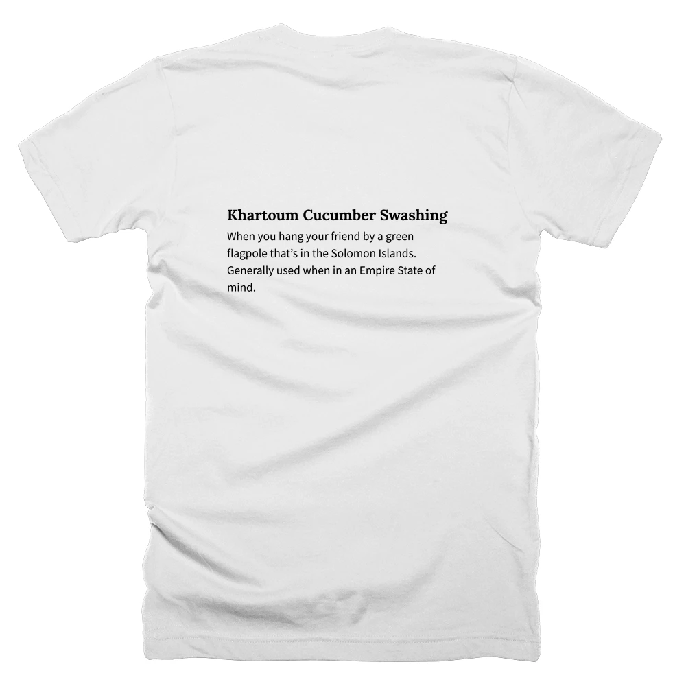 T-shirt with a definition of 'Khartoum Cucumber Swashing' printed on the back