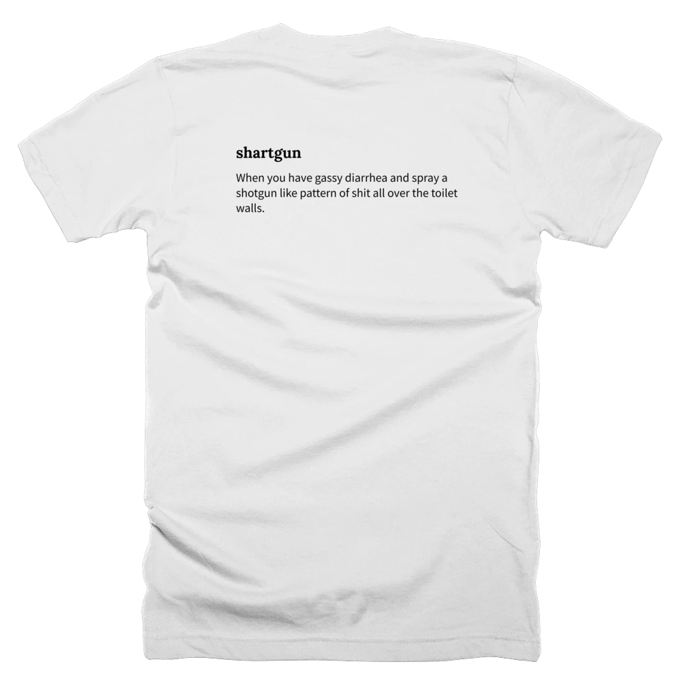 T-shirt with a definition of 'shartgun' printed on the back