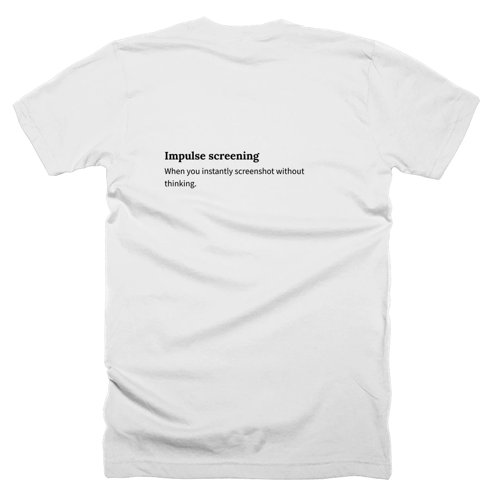 T-shirt with a definition of 'Impulse screening' printed on the back