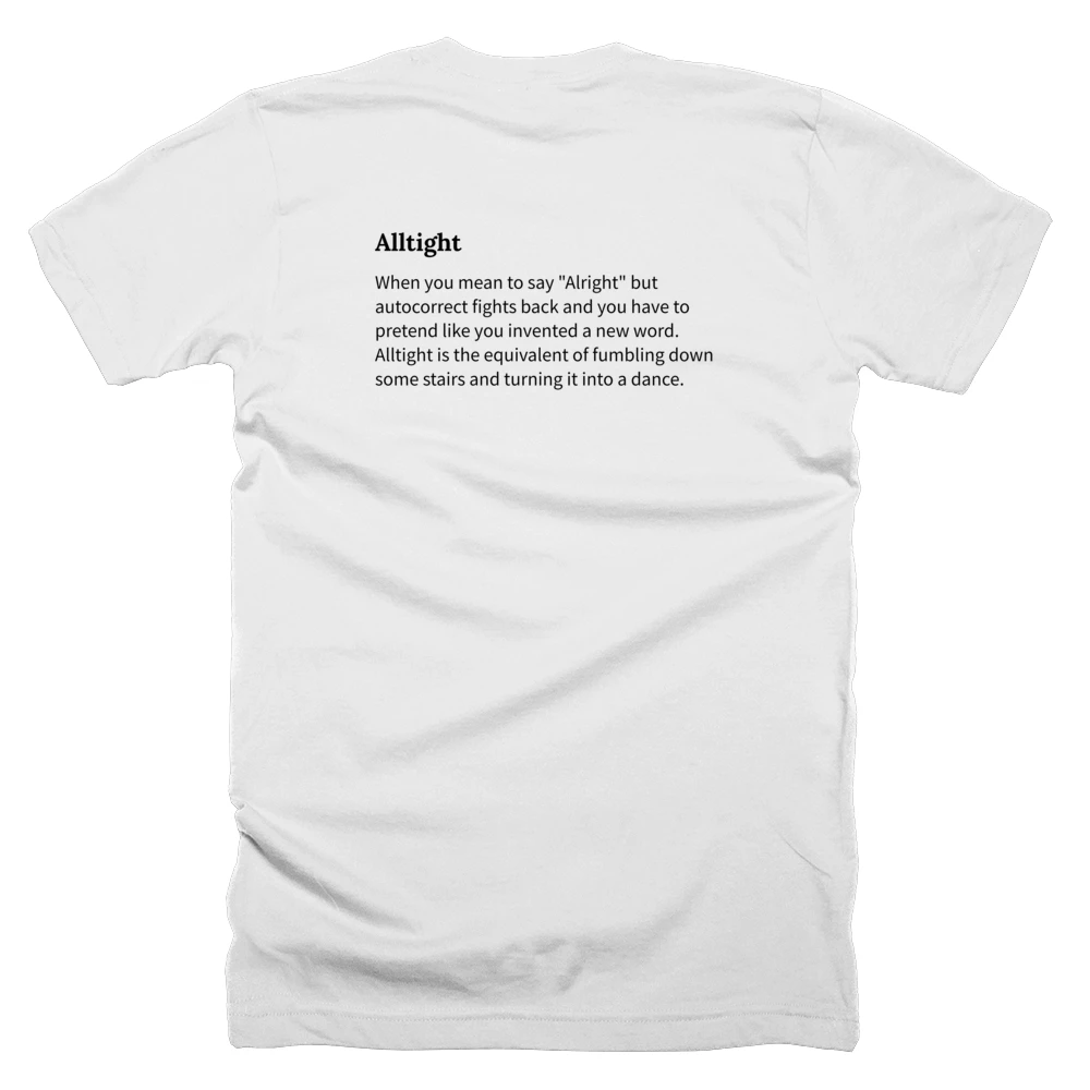 T-shirt with a definition of 'Alltight' printed on the back
