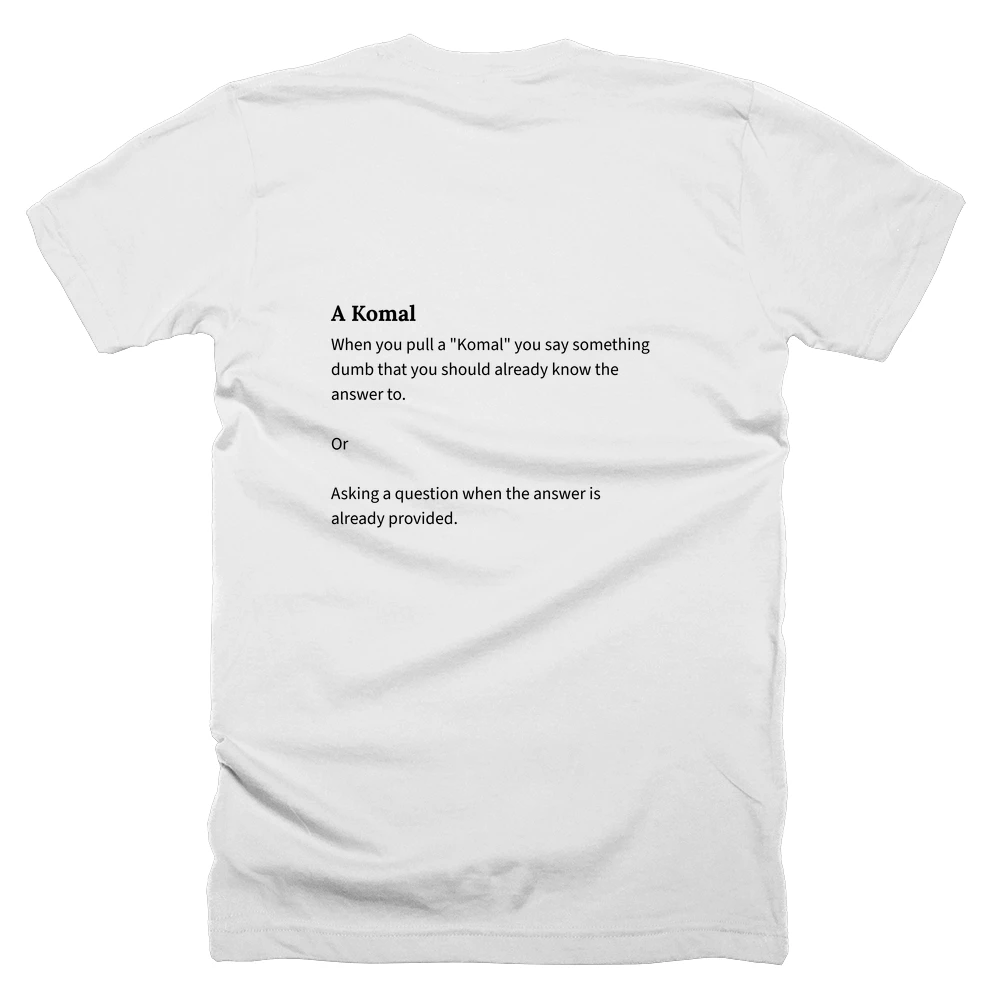T-shirt with a definition of 'A Komal' printed on the back