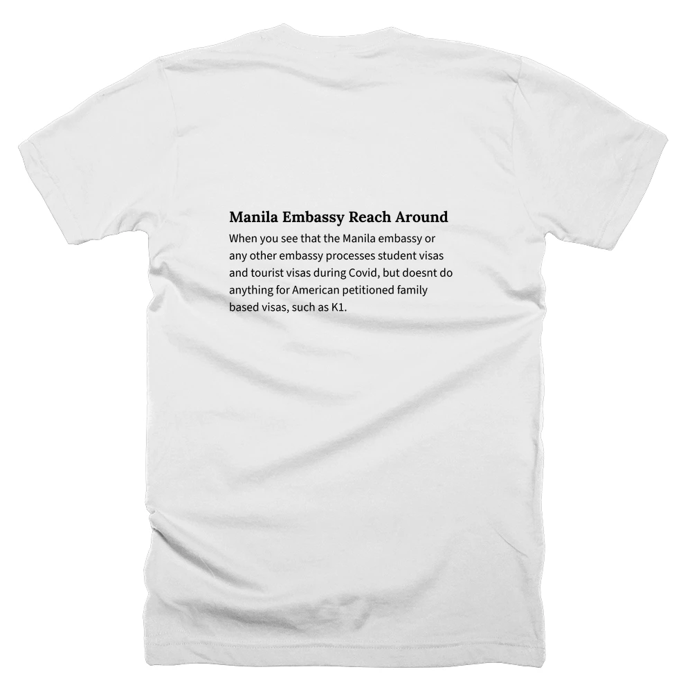 T-shirt with a definition of 'Manila Embassy Reach Around' printed on the back