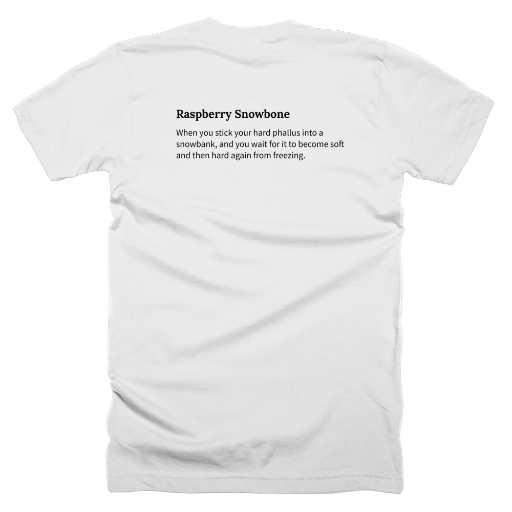 T-shirt with a definition of 'Raspberry Snowbone' printed on the back