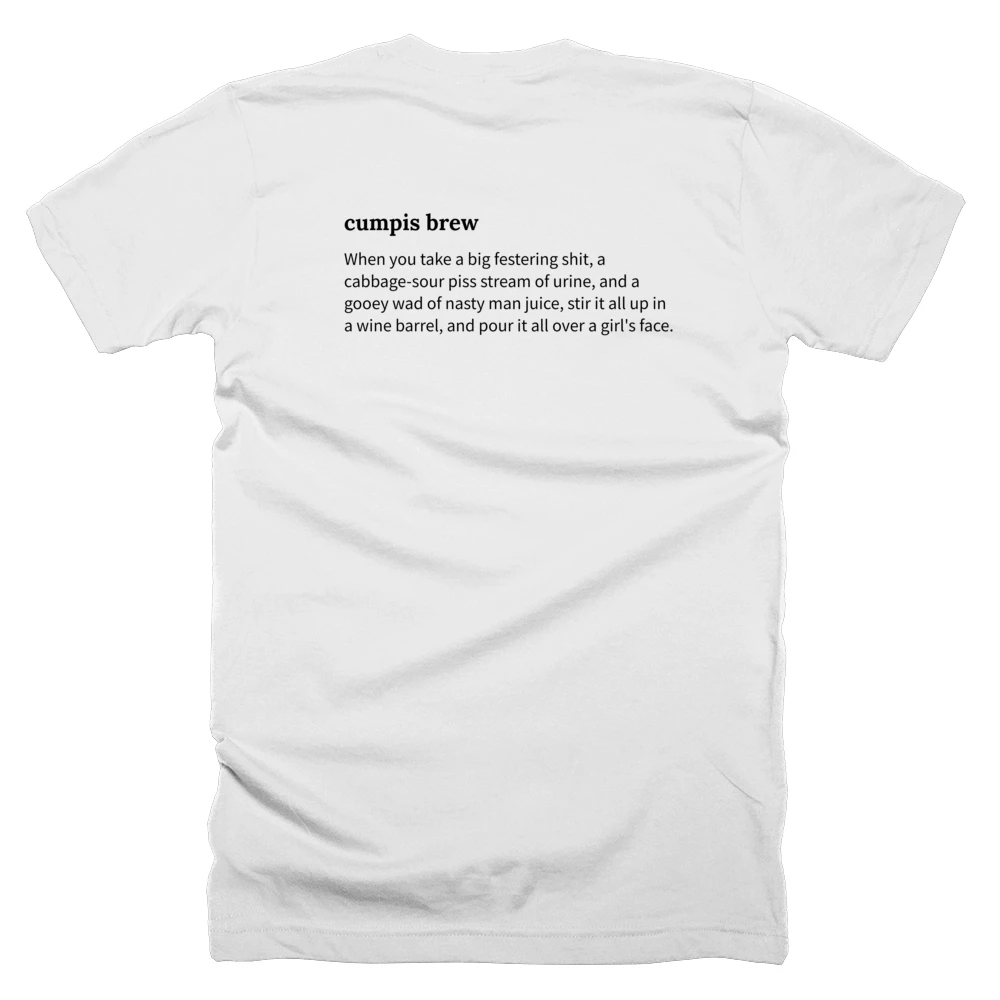 T-shirt with a definition of 'cumpis brew' printed on the back