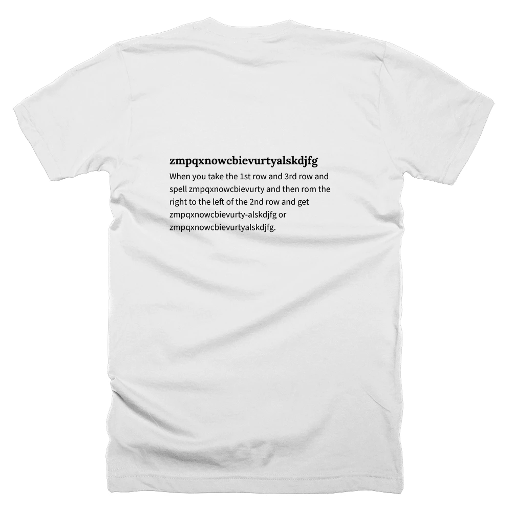 T-shirt with a definition of 'zmpqxnowcbievurtyalskdjfg' printed on the back