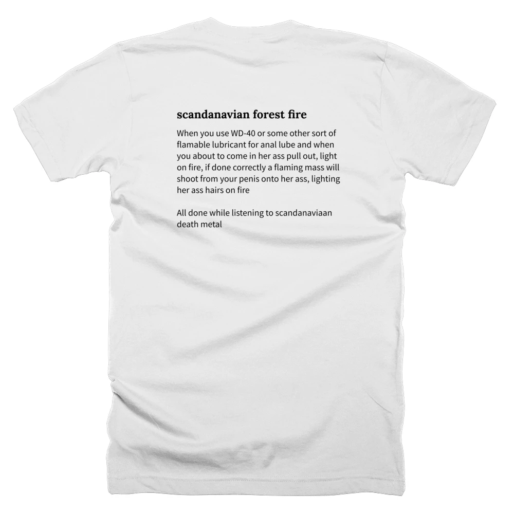 T-shirt with a definition of 'scandanavian forest fire' printed on the back