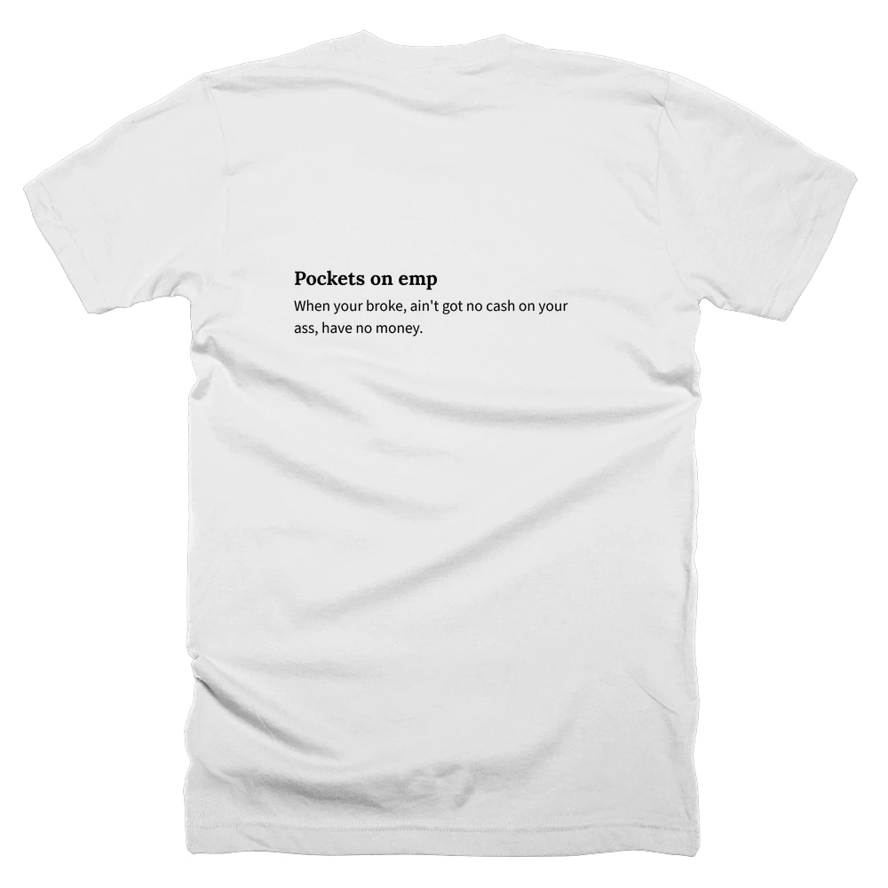 T-shirt with a definition of 'Pockets on emp' printed on the back