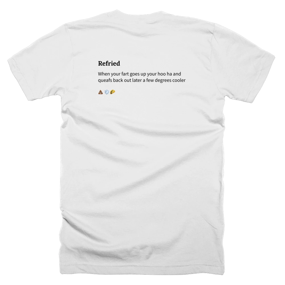 T-shirt with a definition of 'Refried' printed on the back