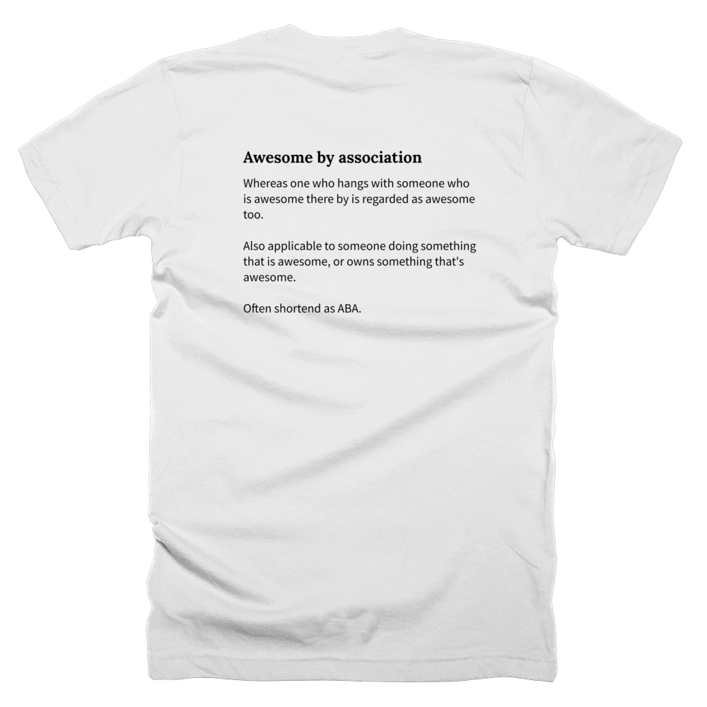 T-shirt with a definition of 'Awesome by association' printed on the back