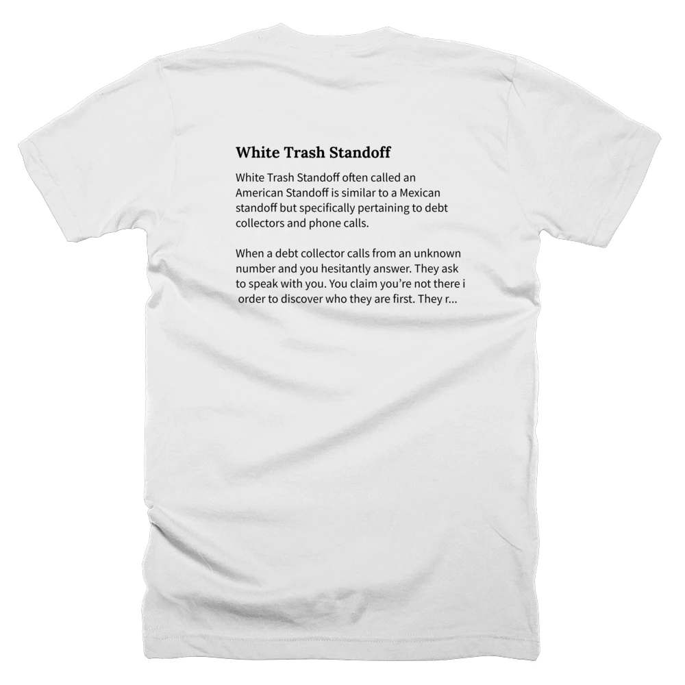 T-shirt with a definition of 'White Trash Standoff' printed on the back