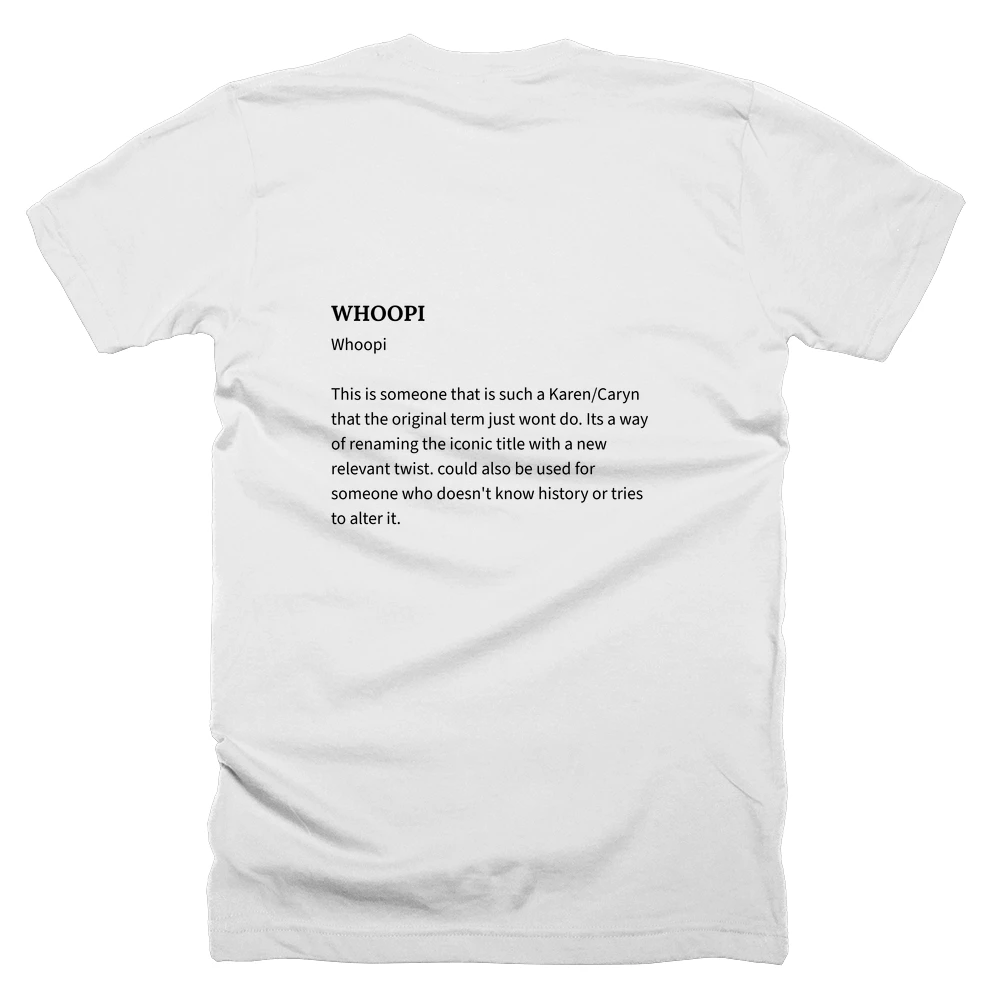 T-shirt with a definition of 'WHOOPI' printed on the back