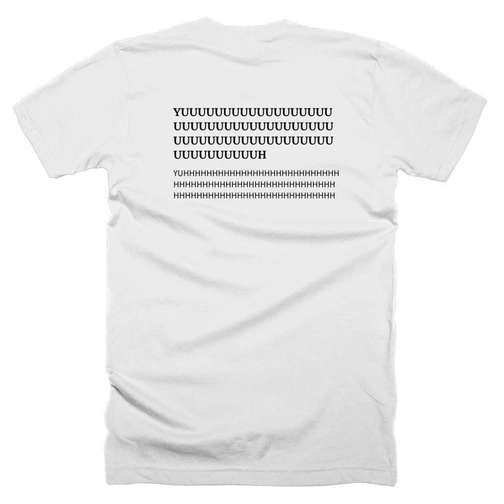 T-shirt with a definition of 'YUUUUUUUUUUUUUUUUUUUUUUUUUUUUUUUUUUUUUUUUUUUUUUUUUUUUUUUUUUUUUUUUUUH' printed on the back