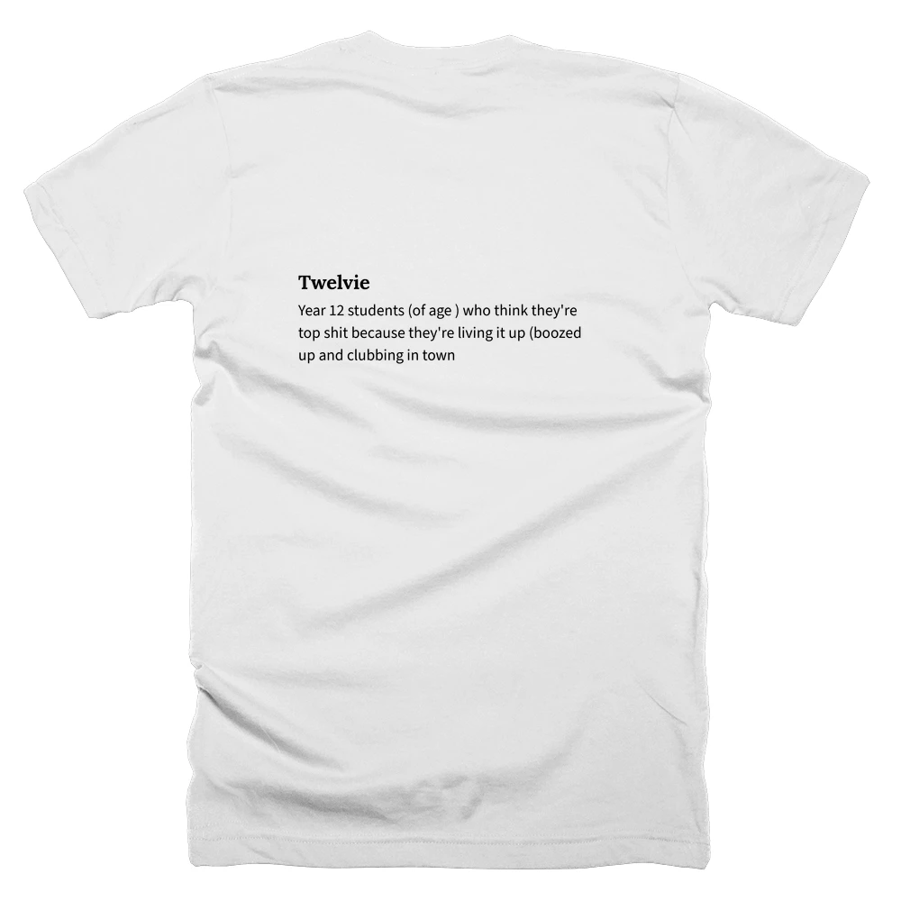 T-shirt with a definition of 'Twelvie' printed on the back