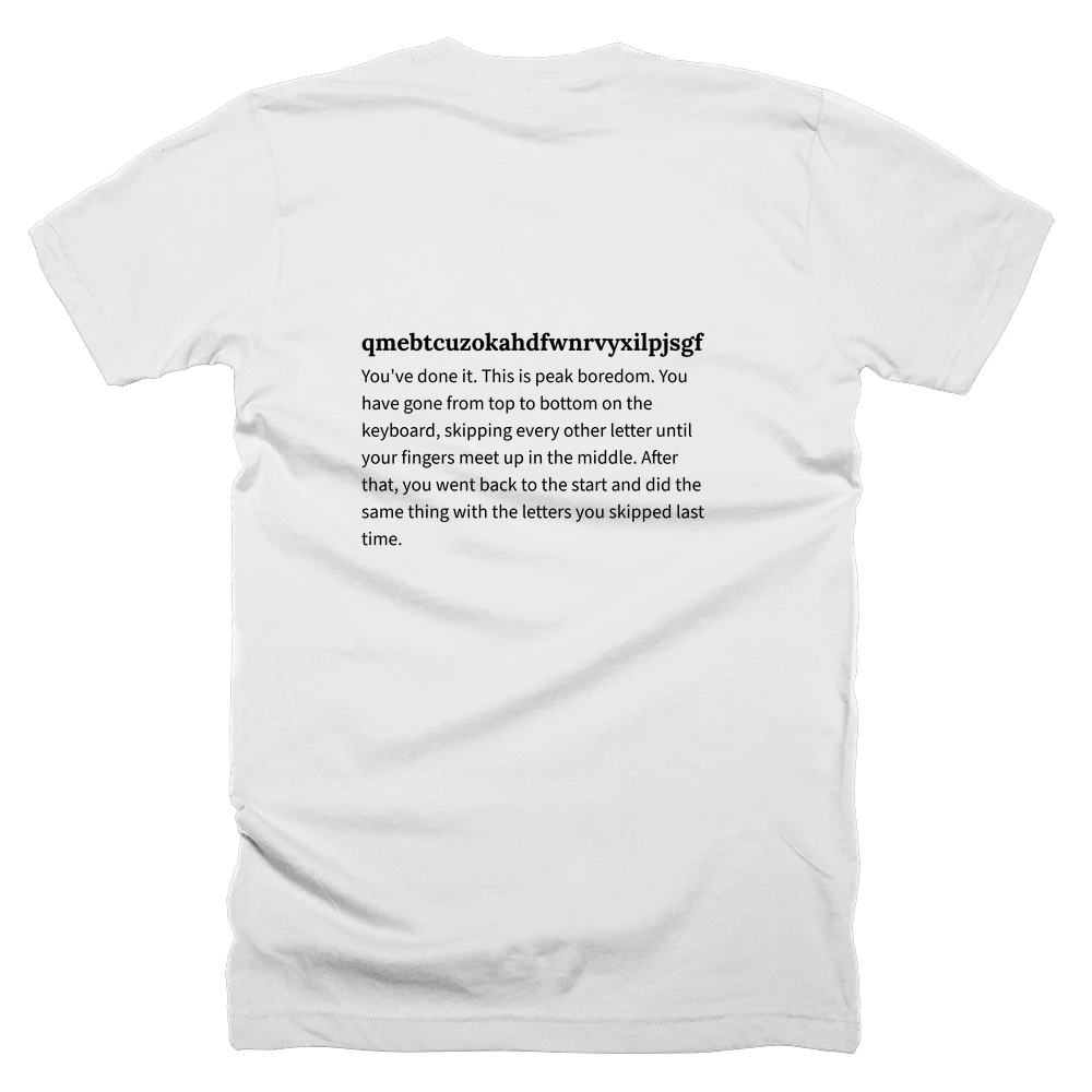 T-shirt with a definition of 'qmebtcuzokahdfwnrvyxilpjsgf' printed on the back