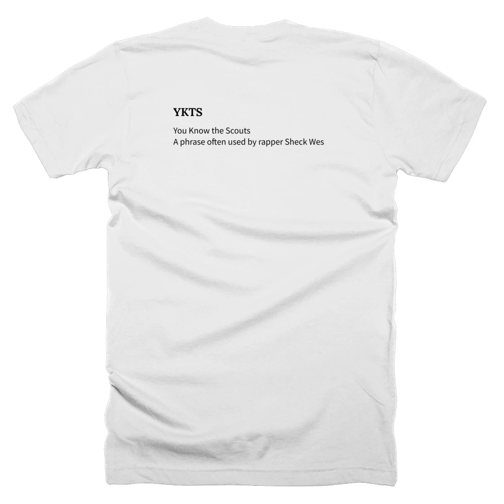 T-shirt with a definition of 'YKTS' printed on the back
