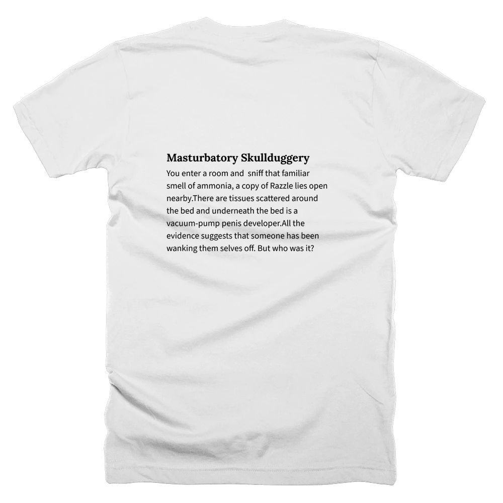 T-shirt with a definition of 'Masturbatory Skullduggery' printed on the back