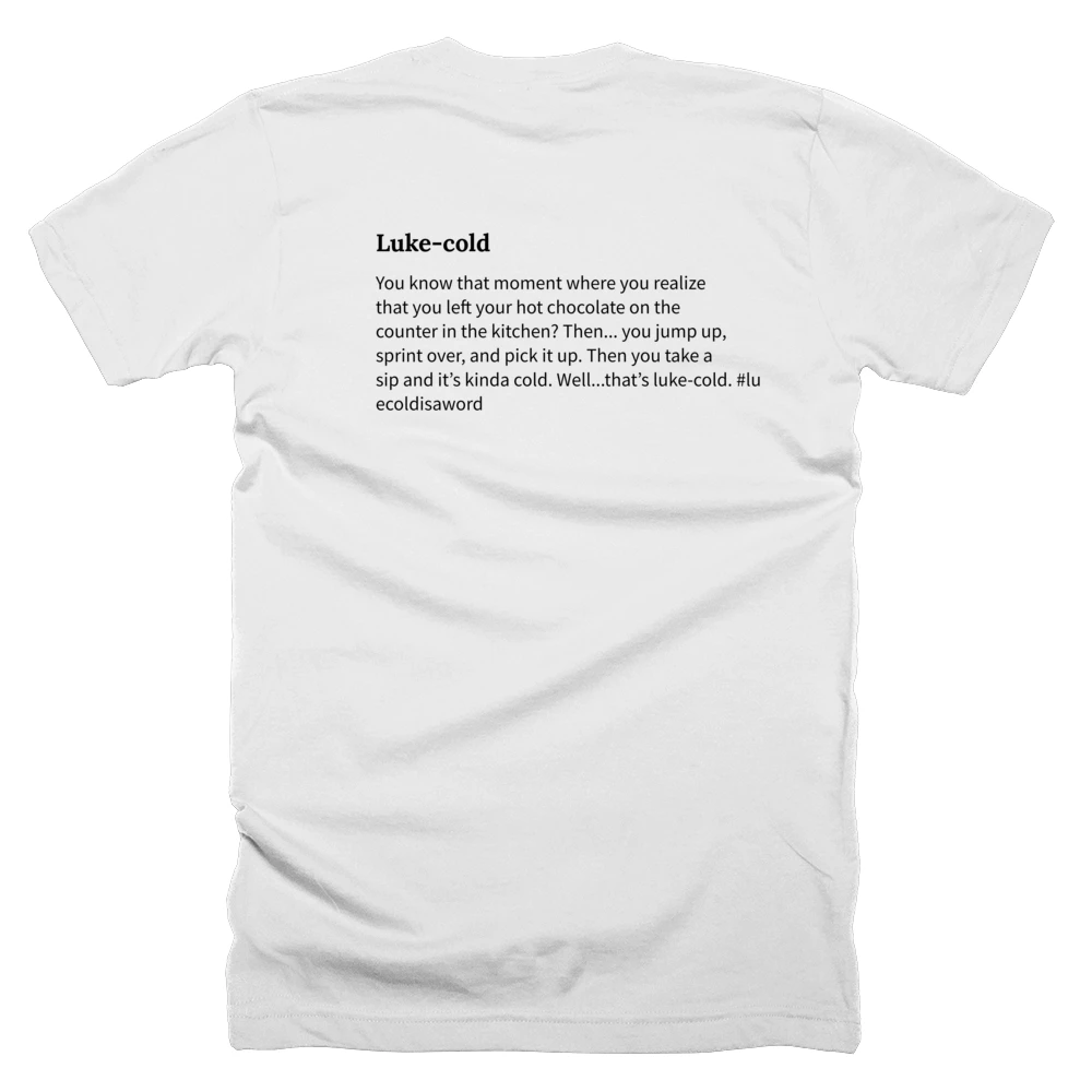 T-shirt with a definition of 'Luke-cold' printed on the back