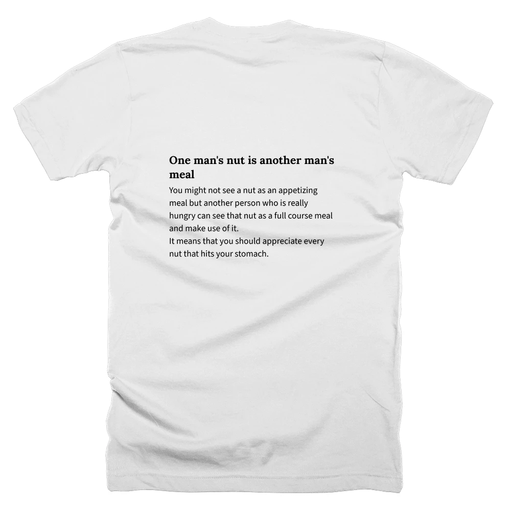 T-shirt with a definition of 'One man's nut is another man's meal' printed on the back