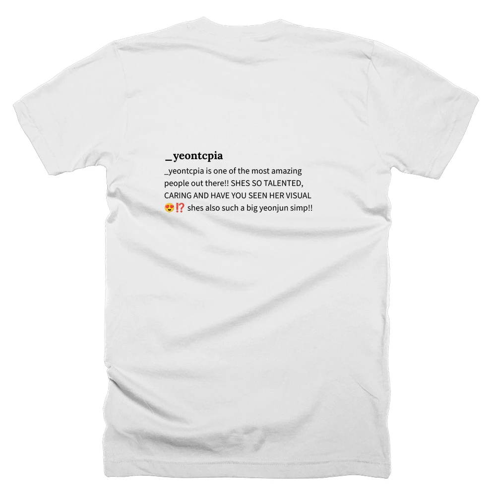 T-shirt with a definition of '_yeontcpia' printed on the back