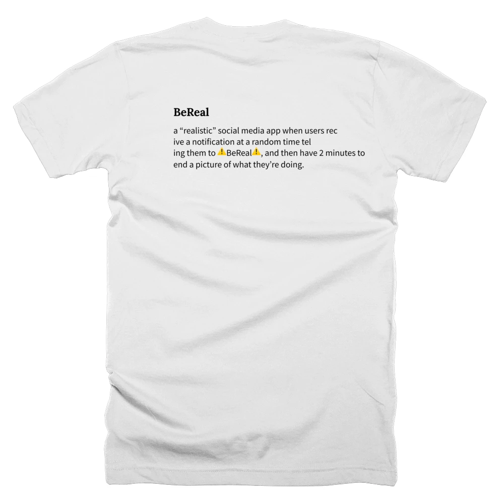 T-shirt with a definition of 'BeReal' printed on the back
