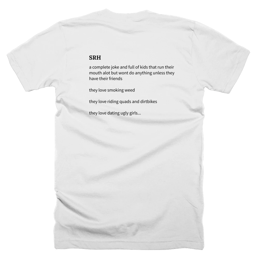 T-shirt with a definition of 'SRH' printed on the back