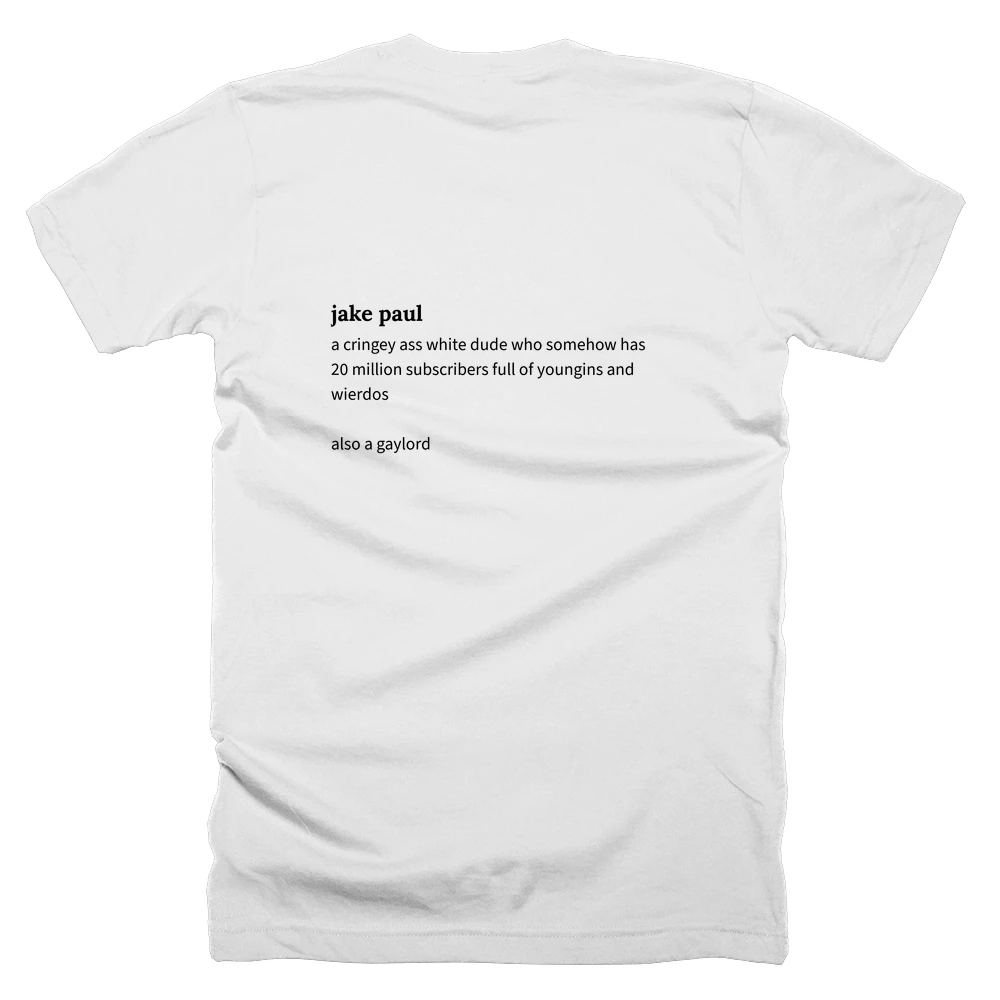 T-shirt with a definition of 'jake paul' printed on the back