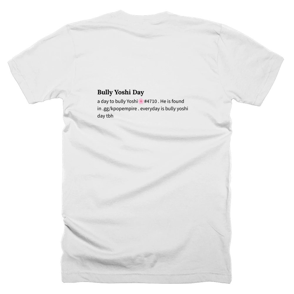 T-shirt with a definition of 'Bully Yoshi Day' printed on the back