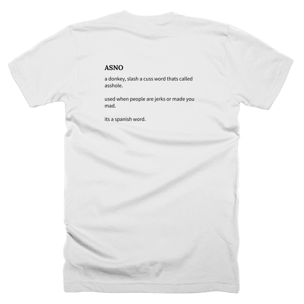 T-shirt with a definition of 'ASNO' printed on the back