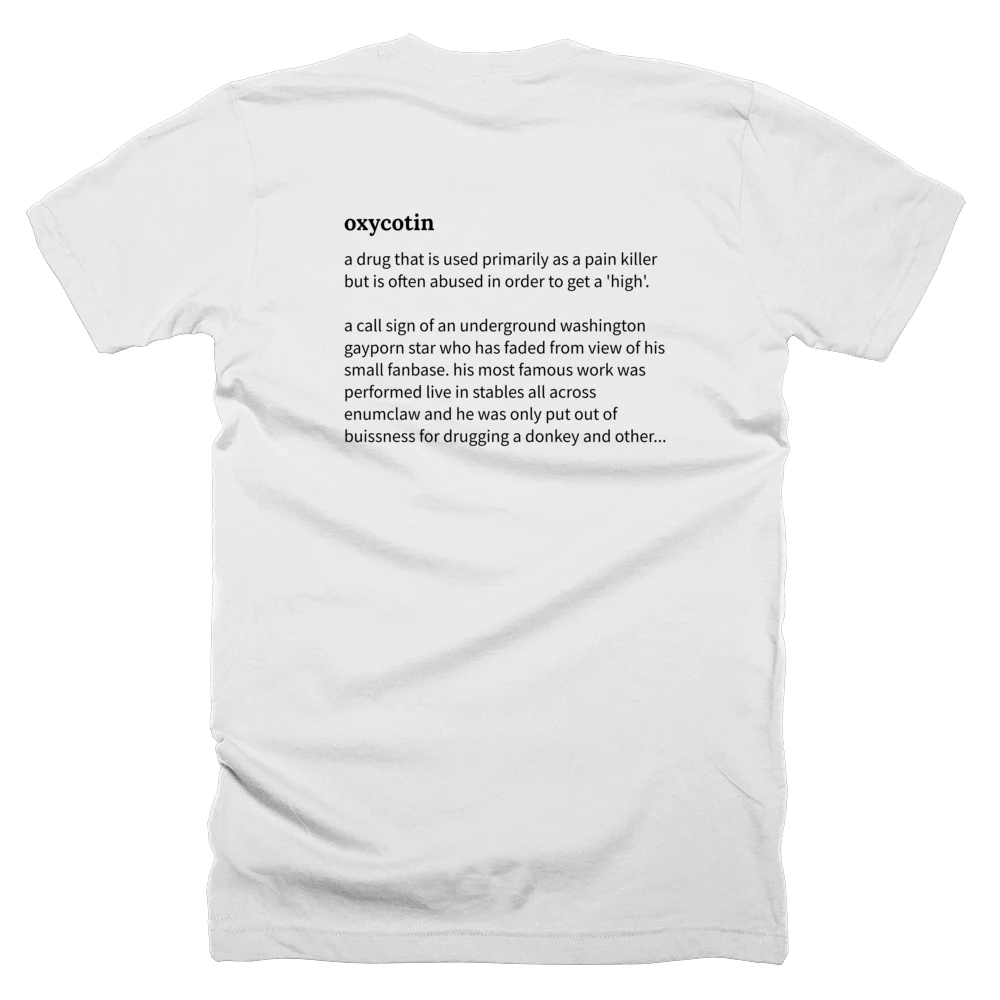T-shirt with a definition of 'oxycotin' printed on the back