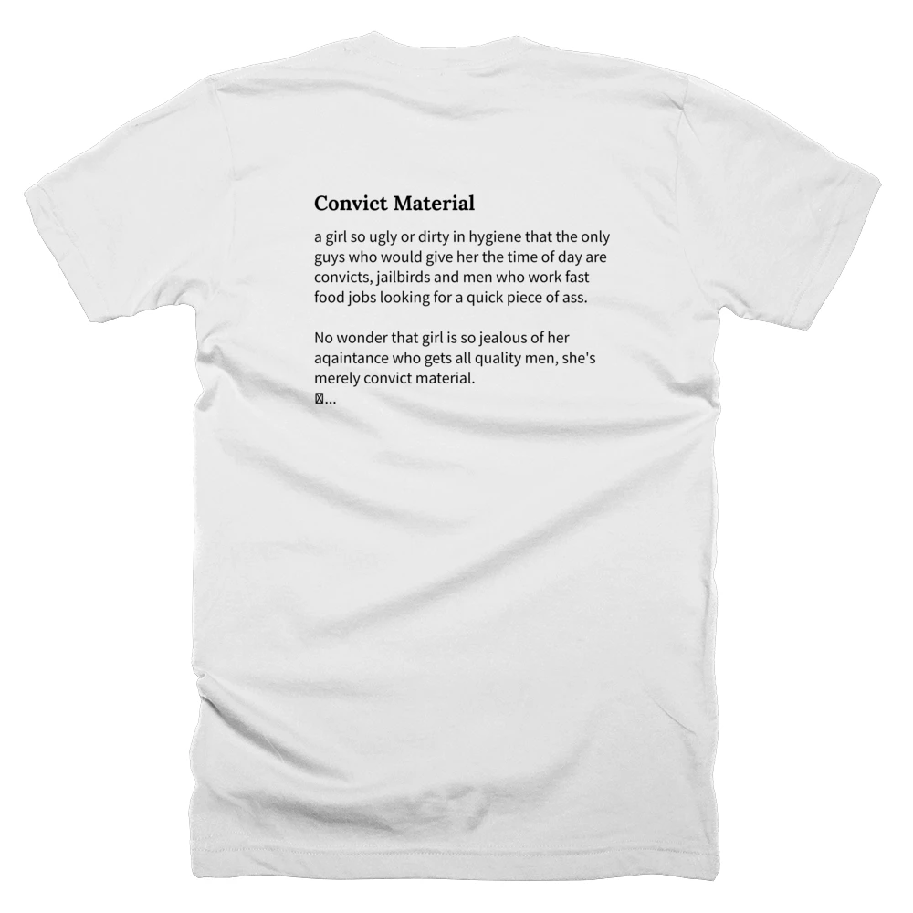 T-shirt with a definition of 'Convict Material' printed on the back