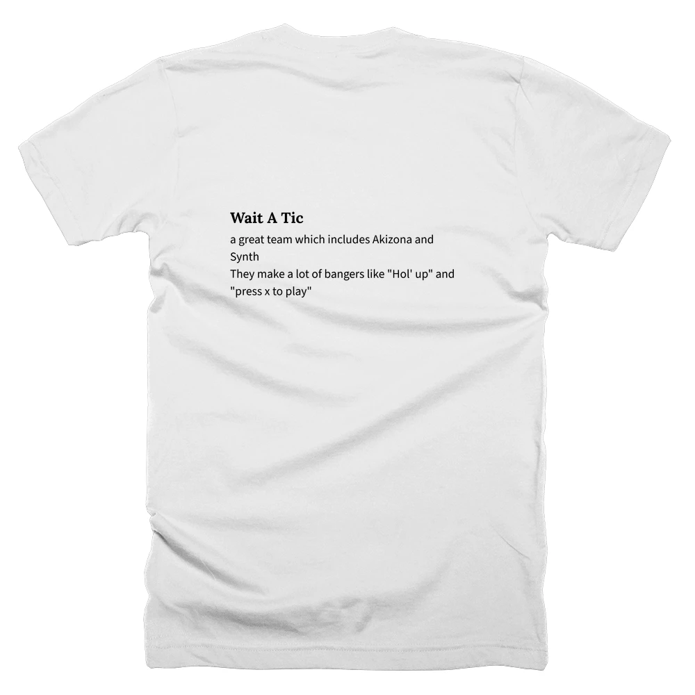 T-shirt with a definition of 'Wait A Tic' printed on the back