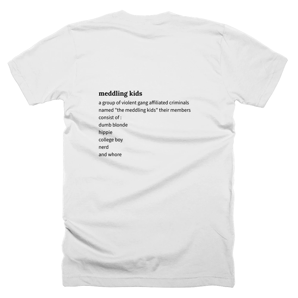 T-shirt with a definition of 'meddling kids' printed on the back