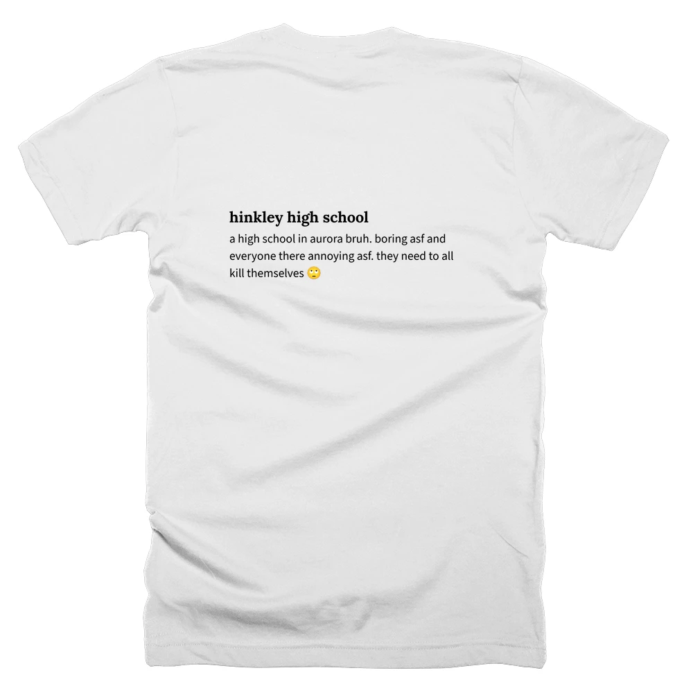 T-shirt with a definition of 'hinkley high school' printed on the back