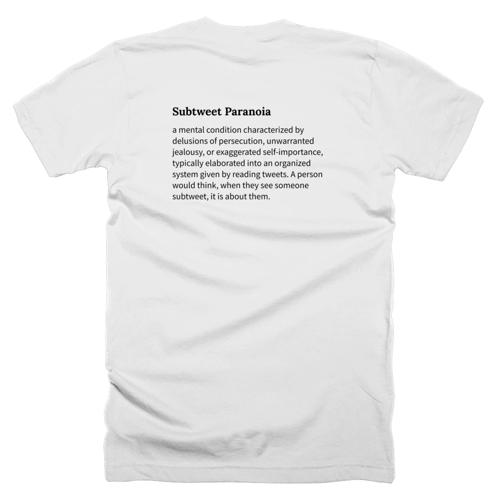 T-shirt with a definition of 'Subtweet Paranoia' printed on the back