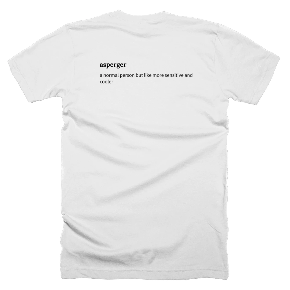 T-shirt with a definition of 'asperger' printed on the back