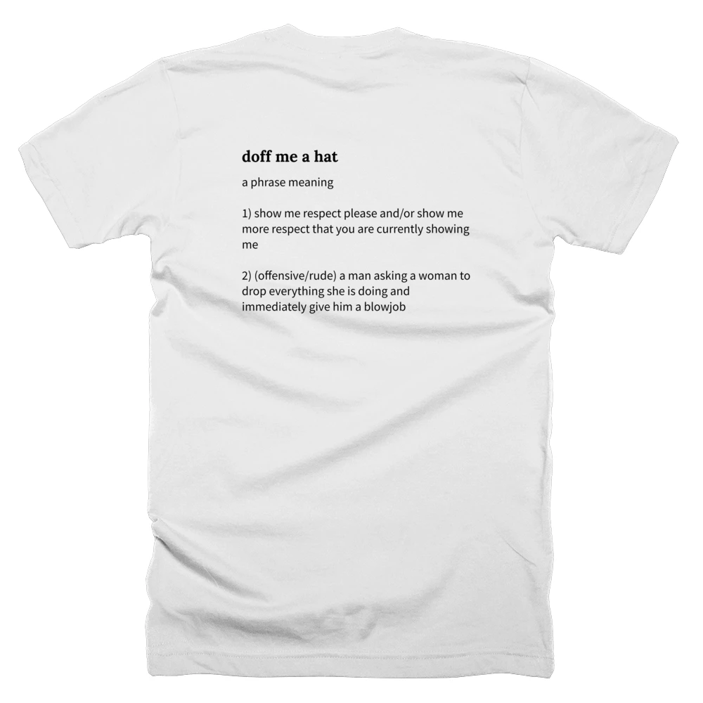 T-shirt with a definition of 'doff me a hat' printed on the back